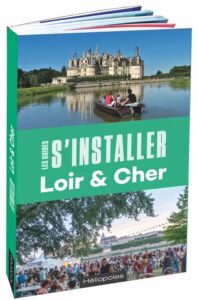 Guide s'installer en loir et cher